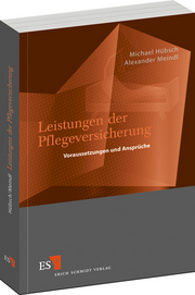 Leistungen der Pflegeversicherung &ndash; Voraussetzungen und Ansprüche