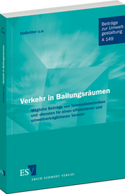 Verkehr in Ballungsräumen &ndash; Mögliche Beiträge von Telematiktechniken und  -diensten für einen effizienteren und umweltverträglicheren Verkehr