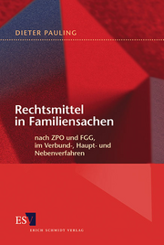 Rechtsmittel in Familiensachen &ndash; nach ZPO und FGG, im Verbund-, Haupt- und Nebenverfahren
