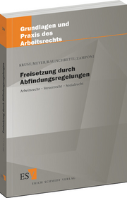 Freisetzung durch Abfindungsregelungen &ndash; Arbeitsrecht - Steuerrecht - Sozialrecht