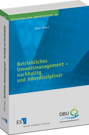 Betriebliches Umweltmanagement - nachhaltig und interdisziplinär &ndash;