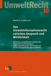 Das Umweltinformationsrecht zwischen Anspruch und Wirklichkeit &ndash; Rechtliche und praktische Probleme des Umweltinformationsgesetzes unter Einbeziehung der UIG-Novelle und der neuen Umweltinformationsrichtlinie