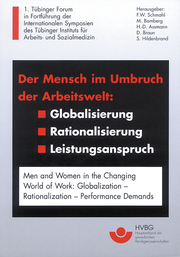 Der Mensch im Umbruch der Arbeitswelt: &ndash; Globalisierung - Rationalisierung - Leistungsanspruch