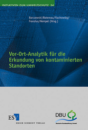 Vor-Ort-Analytik für die Erkundung von kontaminierten Standorten &ndash;