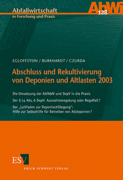 Abschluss und Rekultivierung von Deponien und Altlasten 2003 &ndash; Die Umsetzung der AbfAblV und DepV in die Praxis
Der § 14 Abs. 6 DepV: Ausnahmeregelung oder Regelfall?
Der "Leitfaden zur Deponiestilllegung": Hilfe zur Selbsthilfe für Betreiber von Altdeponien?