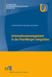 Informationsmanagement in der Post-Merger Integration &ndash;