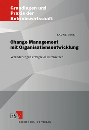 Change Management mit Organisationsentwicklung &ndash; Veränderungen erfolgreich durchsetzen