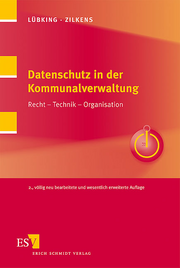 Datenschutz in der Kommunalverwaltung &ndash; Recht &ndash; Technik &ndash; Organisation