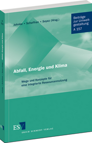 Abfall, Energie und Klima &ndash; Wege und Konzepte für eine integrierte Ressourcennutzung
Mit einem Vorwort von Ernst Ulrich von Weizsäcker