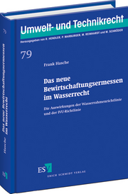 Das neue Bewirtschaftungsermessen im Wasserrecht &ndash; Die Auswirkungen der Wasserrahmenrichtlinie und der IVU-Richtlinie