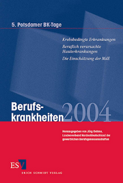 Berufskrankheiten 2004 &ndash; Krebsbedingte Erkrankungen Beruflich verursachte Hauterkrankungen Die Einschätzung der MdE 
5. Potsdamer BK-Tage