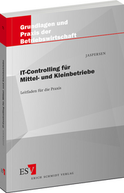 IT-Controlling für Mittel- und Kleinbetriebe &ndash; Leitfaden für die Praxis