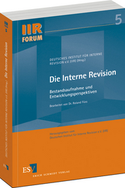 Die Interne Revision &ndash; Bestandsaufnahme und Entwicklungsperspektiven