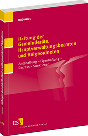 Haftung der Gemeinderäte, Hauptverwaltungsbeamten und Beigeordneten &ndash; Amtshaftung - Eigenhaftung - Regress - Sanktionen