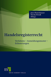Handelsregisterrecht &ndash; Verfahren - Anmeldungsmuster - Erläuterungen