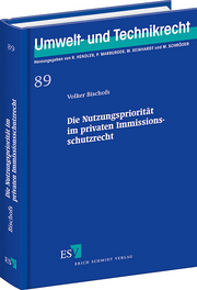 Die Nutzungspriorität im privaten Immissionsschutzrecht &ndash;