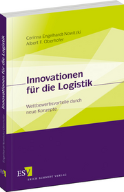 Innovationen für die Logistik &ndash; Wettbewerbsvorteile durch neue Konzepte
