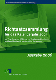 Richtsatzsammlung für das Kalenderjahr 2005 &ndash; zur Verprobung und Schätzung von Umsätzen und Gewinnen und Pauschbeträge für unentgeltliche Wertabgaben