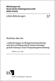 LAGA-Mitteilung 37 &ndash; Richtlinie über die "Anforderung an Mengenstromnachweise und deren Prüfung durch Sachverständige" gemäß Anhang I zu § 6 Verpackungsverordnung
Stand: 17.01.2006