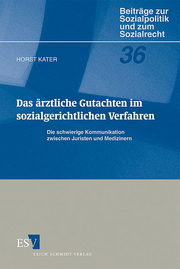 Das ärztliche Gutachten im sozialgerichtlichen Verfahren &ndash; Die schwierige Kommunikation zwischen Juristen und Medizinern