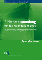 Richtsatzsammlung für das Kalenderjahr 2006 &ndash; zur Verprobung und Schätzung von Umsätzen und Gewinnen und Pauschbeträge für unentgeltliche Wertabgaben