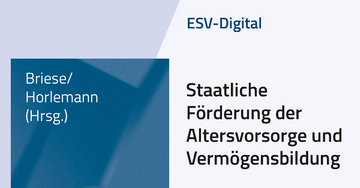 ESV-Digital Staatliche Förderung der Altersvorsorge und Vermögensbildung