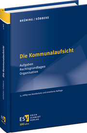 Die Kommunalaufsicht – Aufgaben – Rechtsgrundlagen – Organisation