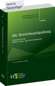 Die Betriebsaufspaltung – Ein Leitfaden für die Rechts-, Steuer- und Wirtschaftspraxis