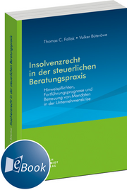 Insolvenzrecht in der steuerlichen Beratungspraxis – Hinweispflichten, Fortführungsprognose und Betreuung von Mandaten in der Unternehmenskrise