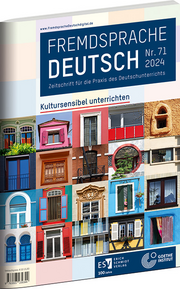 Fremdsprache Deutsch 
Heft 71 (2024): Kultursensibel unterrichten – Zeitschrift für die Praxis des Deutschunterrichts