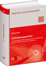 Zahlenkomposition – Mathematisches Kalkül und literarische Transformation. Hybride Ästhetik im Wandel der Kulturen