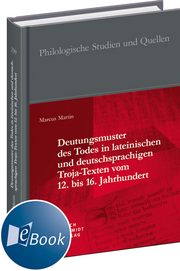 Deutungsmuster des Todes in lateinischen und deutschsprachigen Troja-Texten vom 12. bis 16. Jahrhundert