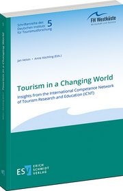 Tourism in a Changing World &ndash; Insights from the International Competence Network of Tourism Research and Education (ICNT)