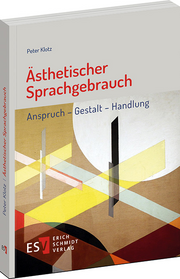 Ästhetischer Sprachgebrauch &ndash; Anspruch &ndash; Gestalt &ndash; Handlung. 
Ein Essay