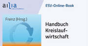 ESV-Online-Book Handbuch Kreislaufwirtschaft - Jahresabonnement &ndash;