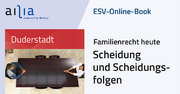 ESV-Online-Book Familienrecht heute 
Scheidung und Scheidungsfolgen - Jahresabonnement &ndash;