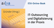 ESV-Online-Book IT-Outsourcing und Digitalisierung in der Praxis - Jahresabonnement &ndash;